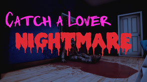 Catch a Lover - Nightmare screenshot thumbnail video