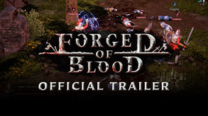 Forged of Blood - Official Trailer