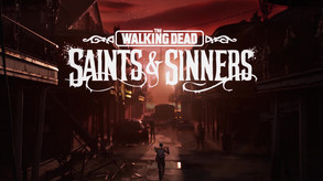 The Walking Dead: Saints and Sinners Cinematic Trailer