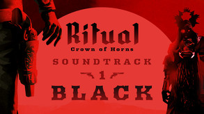Ritual: Crown of Horns OST - 01 Black video thumbnail for Ritual: Crown of Horns - OST