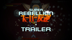 Super Rebellion - Release Trailer