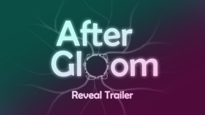 After Gloom - Reveal Trailer