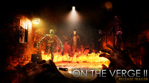 On The Verge II Release Trailer ENG