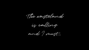 The Wasteland is Calling