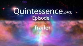 Quintessence 3D VR - Trailer