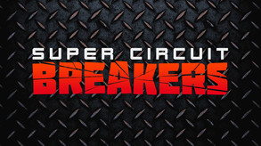 SUPER CIRCUIT BREAKERS screenshot thumbnail video
