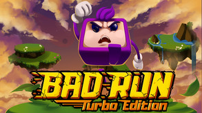 Bad Run - Turbo Edition