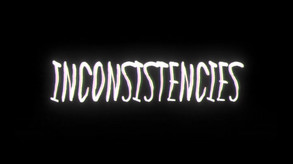 Inconsistencies Trailer