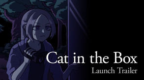 Cat in the Box - Launch Trailer