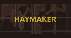 Haymaker Launch Trailer