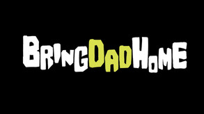 Bring Dad Home
