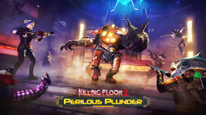 Killing Floor 2: Perilous Plunder Update