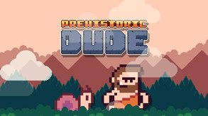 Prehistoric Dude screenshot thumbnail video