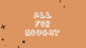 All For Nought - Trailer