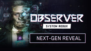 Observer: System Redux - Deluxe Edition screenshot thumbnail video