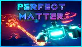 PERFECT MATTER: Launch Trailer