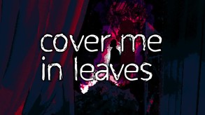 10mg: Cover Me In Leaves screenshot thumbnail video
