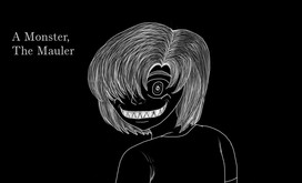 A Monster, The Mauler
