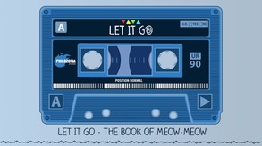 Let It Go - The Book of Meow-Meow video thumbnail for Let It Go - Original Soundtrack