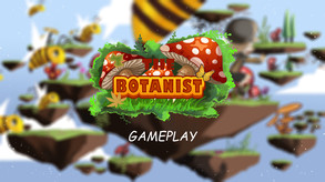 The Botanist - Gameplay
