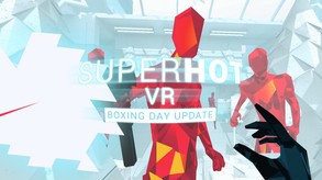 SUPERHOT VR Boxing Day Update