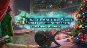 Bridge to Another World: Secrets of the Nutcracker Collector's Edition screenshot thumbnail video