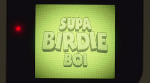 Supa Birdie Boi Demo Trailer