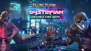 Killing Floor 2: Dystopian Devastation Trailer