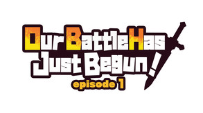 Our Battle Has Just Begun! episode 1 screenshot thumbnail video