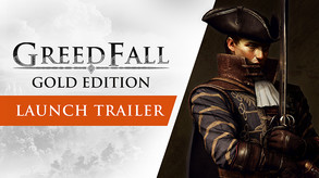 GreedFall - Gold Edition - Launch Trailer