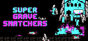 Super Grave Snatchers Trailer