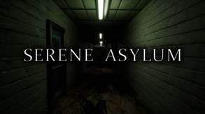 Serene Asylum Trailer