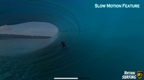 Virtual Surfing – Slow Motion Feature
