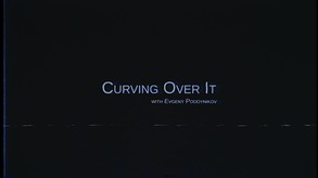 Curving Over It Trailer