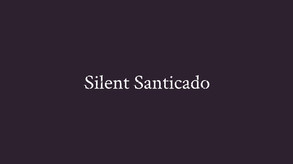 Silent Santicado - Kickstarter Trailer
