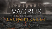 Gameplay | Vagrus - The Riven Realms - Full Release Launch trailer
