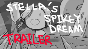 Stella's Spikey Dream Trailer