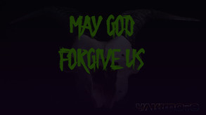 May God Forgive Us
