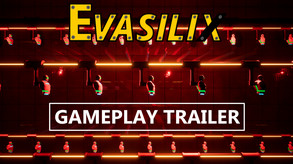 Gamplay Trailer - Evasilix
