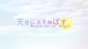 Reach for an Angel PV 1