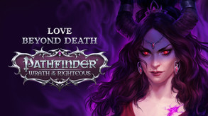 Pathfinder: Wrath of the Righteous - Love Beyond Death screenshot thumbnail video