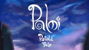 Palmi: Retold Tale