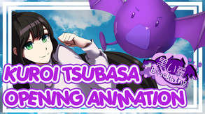 Kuroi Tsubasa opening Animation