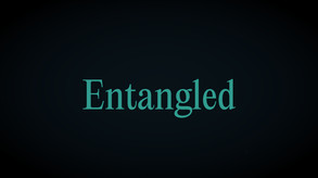 Entangled Demo Teaser