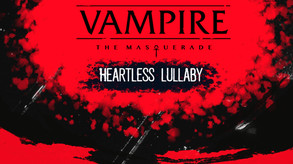 Vampire: The Masquerade - Heartless Lullaby screenshot thumbnail video