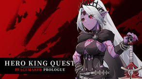 Hero King Quest Peacemaker Prologue Opening