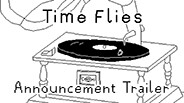 Time Flies – Announcement Trailer