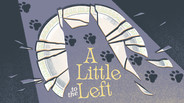 General / Cinematic | A Little to the Left Trailer
