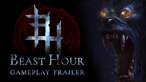 Beast Hour | Gameplay Trailer