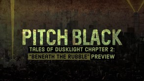 Tales Of Dusklight - Preview video thumbnail for Pitch Black: A Dusklight Story - Tales Of Dusklight